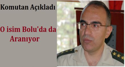 Bolu da aranıyor
