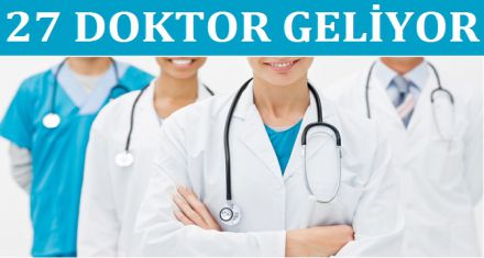 27 Doktor geliyor