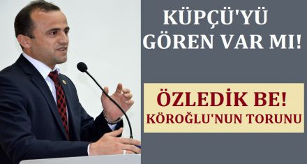 KÜPÇÜ YÜ GÖREN VAR MI!