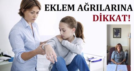 Çocuklarda eklem ağrılarına dikkat!