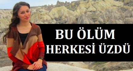BU ÖLÜM HERKESİ ÜZDÜ