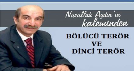 BÖLÜCÜ TERÖR VE DİNCİ TERÖR 