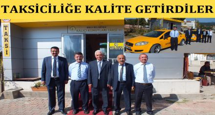 Taksiciliğe kalite getirdiler