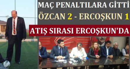 Maç penaltılara gitti şuan durum Özcan 2 Ercoşkun 1