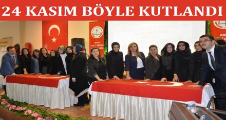 24 KASIM BÖYLE KUTLANDI!