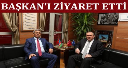 BAŞKANI ZİYARET ETTİ 