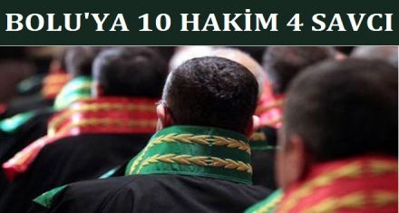 BOLU YA 10 HAKİM 4 SAVCI