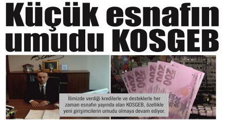 Küçük esnafın umudu KOSGEB