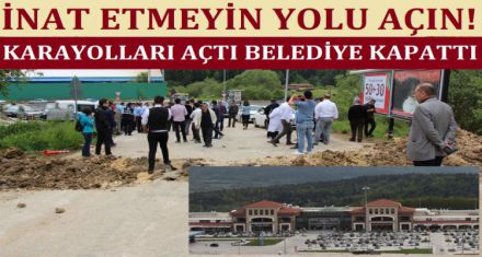 İnat etmeyin bu yolu açalım