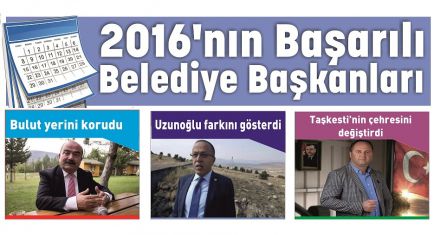 2016 nın Başarılı Belediye Başkanları
