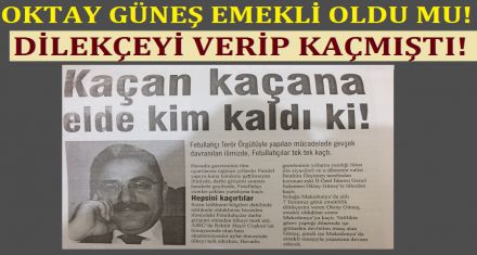 OKTAY GÜNEŞ EMEKLİ OLDU MU!