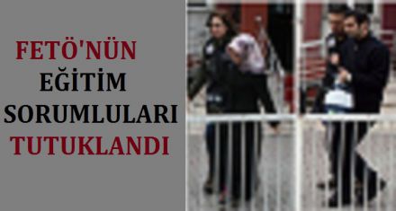ÖRGÜTÜN EĞİTİM SORUMLULARI TUTUKLANDI
