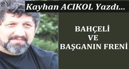 BAHÇELİ VE BAŞGANIN FRENİ