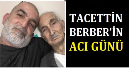 TACETTİN BERBER İN ACI GÜNÜ 