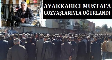 AYAKKABICI MUSTAFA SEVGİ SELİ İLE UĞURLANDI