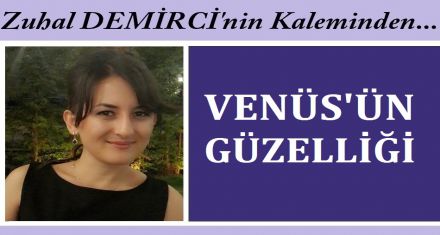 VENÜS'ÜN GÜZELLİĞİ 