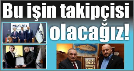 Bu işin takipçisi olacağız!