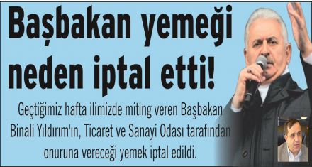 Başbakan yemeği neden iptal etti!