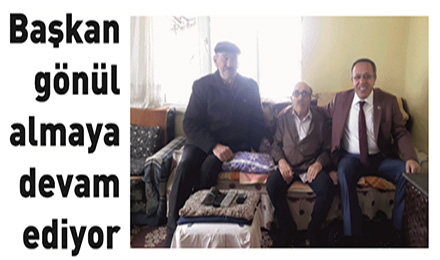 Başkan gönül almaya devam ediyor