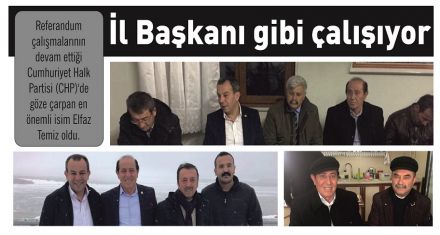 İl Başkanı gibi çalışıyor