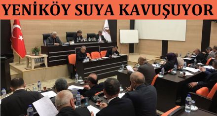 YENİKÖY SUYA KAVUŞUYOR 