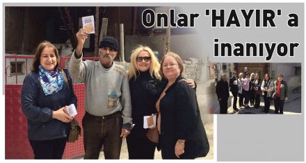 Onlar ‘HAYIR' a inanıyor