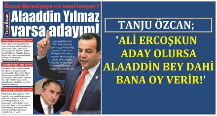 Özcan Belediyeye mi hazırlanıyor? 