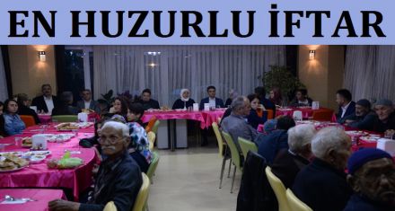 EN HUZURLU İFTAR 