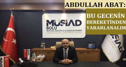BU GECENİN BEREKETİNDEN YARARLANALIM