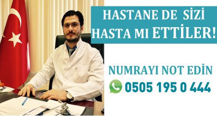 HASTANE DE SİZİ HASTA MI ETTİLER!