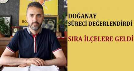 SIRA İLÇELERE GELDİ 