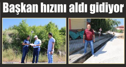 Başkan hızını aldı gidiyor 