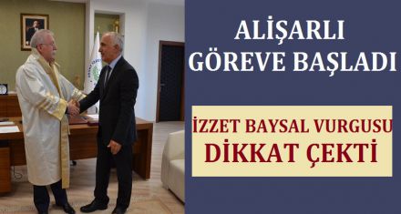 Alişarlı göreve başladı 