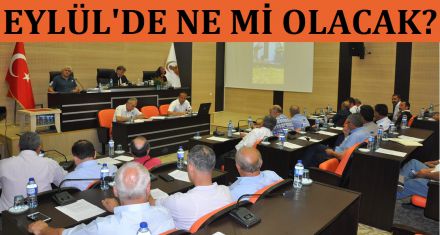 EYLÜL DE NE Mİ OLACAK?