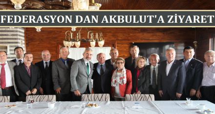 FEDERASYONDAN AKBULUT'A ZİYARET 