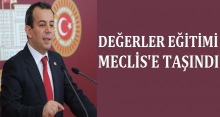 DEĞERLER EĞİTİMİ MECLİS'E TAŞINDI