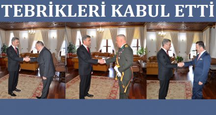 TEBRİKLERİ KABUL ETTİ