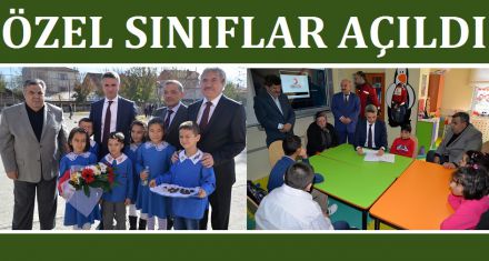 ÖZEL SINIFLAR AÇILDI 