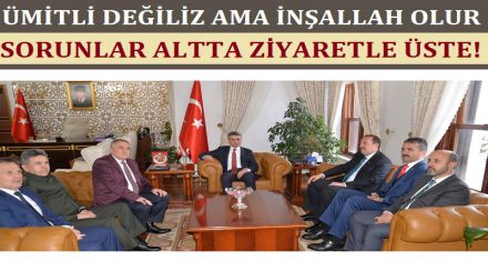 ÜMİTLİ DEĞİLİZ AMA İNŞALLAH DEDİKLERİ GİBİ OLUR!
