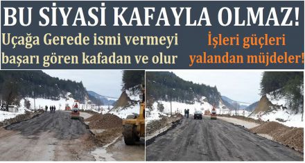 BU SİYASİ KAFAYLA OLMAZ!
