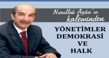 YÖNETİMLER, DEMOKRASİ VE HALK