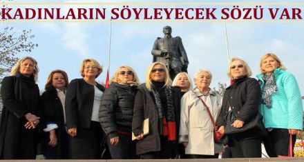KADINLARIN SÖYLENECEK SÖZÜ VAR