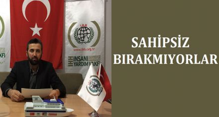 SAHİPSİZ BIRAKMIYORLAR 