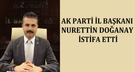DOĞANAY İSTİFA ETTİ 