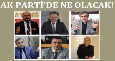 AK PARTİ'DE NE OLACAK!