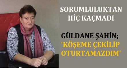 CHP'NİN GÜLDANE ABLASI VAR