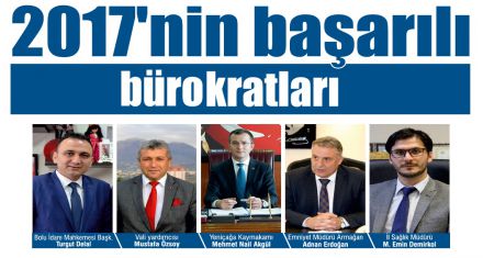 2017 yılının başarılı bürokratları