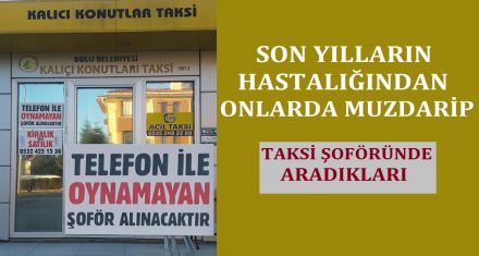 TAKSİ ŞOFÖRÜNDE ARADIKLARI ÖZELLİK