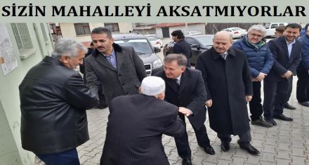 SİZİN MAHALLEYİ AKSATMIYORLAR