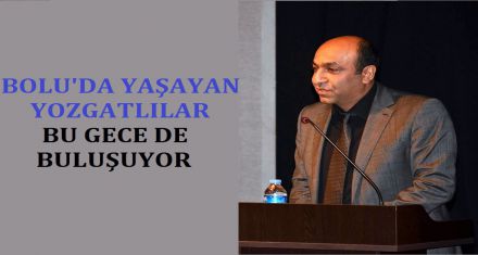 YOZGATLILAR DERNEĞİNDEN BİRLİK GECESİ